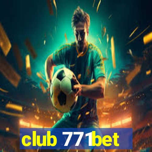 club 771bet